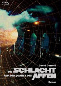 DIE SCHLACHT UM DEN PLANET DER AFFEN - David Gerrold - E-Book