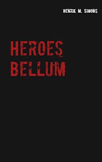 Heroes Bellum - Henrik M. Simons - E-Book