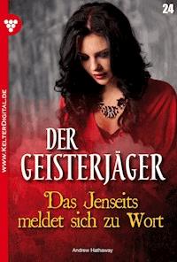 Das Jenseits meldet sich zu Wort - Andrew Hathaway - E-Book