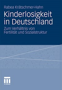 Kinderlosigkeit in Deutschland - Rabea Krätschmer-Hahn - E-Book