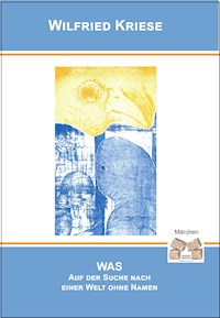 Was - Wilfried Kriese - E-Book