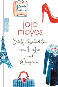 Zwölf Geschichten vom Hoffen und Wünschen - Jojo Moyes - E-Book