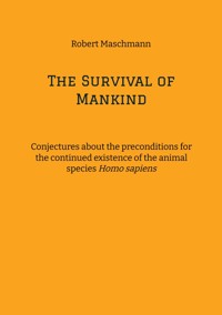The Survival of Mankind - Robert Maschmann - E-Book