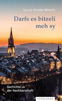 Darfs es bitzeli meh sy - Ursula Stalder-Witschi - E-Book