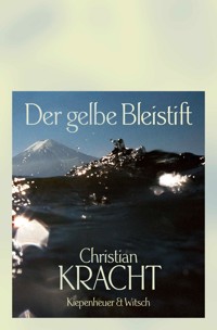 Der gelbe Bleistift - Christian Kracht  - E-Book