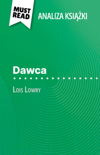 Dawca książka Lois Lowry (Analiza książki) - Yann Dalle - E-Book