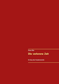 Die verlorene Zeit - Günter Hiller - E-Book