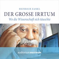 Der grosse Irrtum - Heinrich Zankl - Hörbuch
