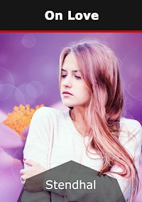 On Love - - Stendhal - E-Book