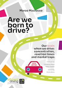 Are we born to drive? - Marco Mazzocco - E-Book