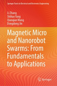 Magnetic Micro and Nanorobot Swarms: From Fundamentals to Applications - Li Zhang - E-Book