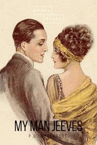 My Man Jeeves - P. G. Wodehouse - E-Book