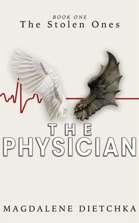 The Physician - Magdalene Dietchka - E-Book