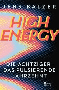 High Energy - Jens Balzer - E-Book