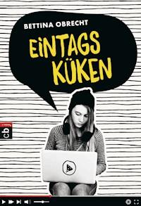 Eintagsküken - Bettina Obrecht - E-Book