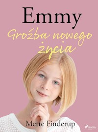 Emmy 1 - Groźba nowego życia - Mette Finderup - E-Book