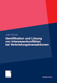 Identifikation und Lösung von Interessenkonflikten bei Verbriefungstransaktionen - Julia Scholz - E-Book