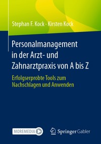 Personalmanagement in der Arzt- und Zahnarztpraxis von A bis Z - Stephan Kock - E-Book