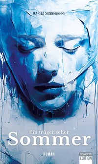 Ein trügerischer Sommer - Marita Sonnenberg - E-Book