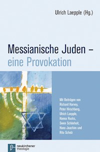 Messianische Juden - eine Provokation -  - E-Book
