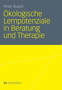 Ökologische Lernpotenziale in Beratung und Therapie - Peter Busch - E-Book