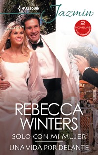 Solo con mi mujer - Una vida por delante - Rebecca Winters - E-Book