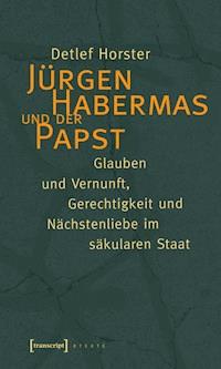 Jürgen Habermas und der Papst - Detlef Horster - E-Book