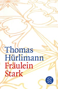 Fräulein Stark - Thomas Hürlimann - E-Book
