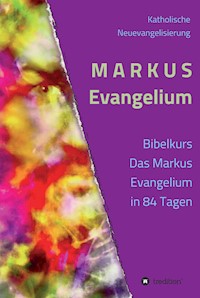 MARKUS Evangelium - Günther Gerhard - E-Book