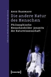 Die andere Natur des Menschen - Anke Haarmann - kostenlos E-Book
