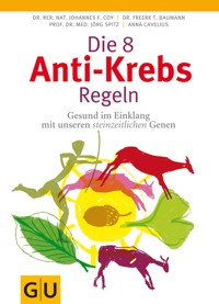 Die 8 Anti-Krebs-Regeln - Anna Cavelius - E-Book