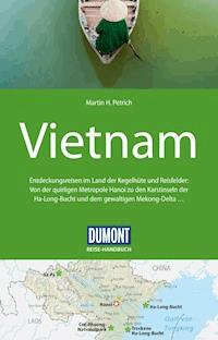 DuMont Reise-Handbuch Reiseführer Vietnam - Martin H. Petrich - E-Book