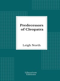 Predecessors of Cleopatra - Leigh North - E-Book