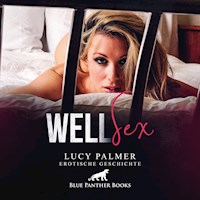 WellSex / Erotik Audio Story / Erotisches Hörbuch - Lucy Palmer - Hörbuch