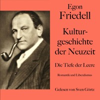Egon Friedell: Kulturgeschichte der Neuzeit. Die Tiefe der Leere - Egon Friedell - Hörbuch