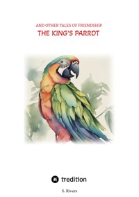The King's Parrot - Serena Rivers - E-Book