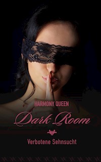 Dark Room: Verbotene Sehnsucht - Harmony Queen - E-Book
