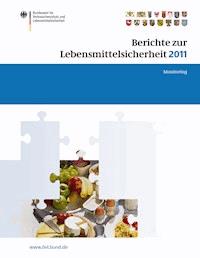 Berichte zur Lebensmittelsicherheit 2011 -  - E-Book