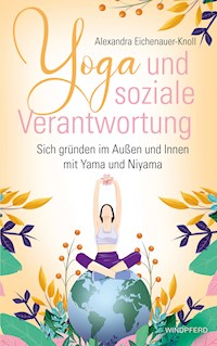 Yoga und soziale Verantwortung - Alexandra Eichenauer-Knoll - E-Book