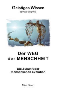 Der Weg der Menschheit - Mike Brand - E-Book