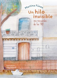 Un hilo invisible - Martina Fúnes - E-Book