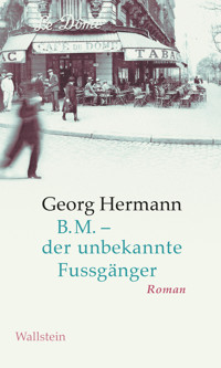 B.M. – der unbekannte Fussgänger - Georg Hermann - E-Book