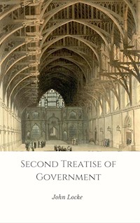 Second Treatise of Government - John Locke - E-Book