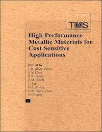 High Performance Metallic Materials for Cost Sensitive Applications -  - E-Book