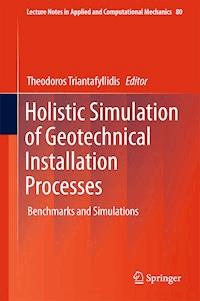 Holistic Simulation of Geotechnical Installation Processes -  - E-Book