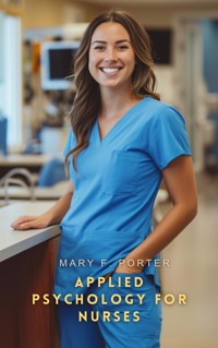 Applied Psychology for Nurses - Mary F. Porter - E-Book