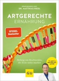 Artgerechte Ernährung - Dr. med. Matthias Riedl - E-Book