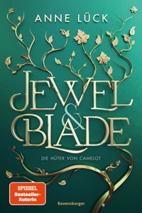 Jewel & Blade, Band 2 - Die Hüter von Camelot - Anne Lück - E-Book