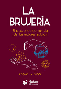 La Brujería - Miguel G. Aracil - E-Book