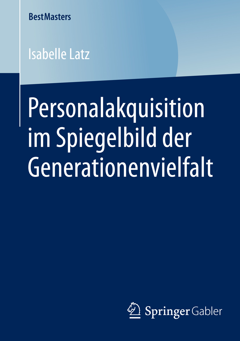 Personalakquisition im Spiegelbild der Generationenvielfalt - Isabelle Latz - E-Book
